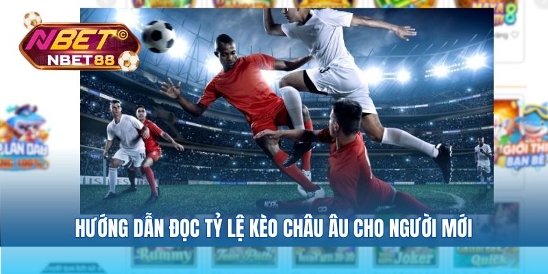 Hướng dẫn đọc tỷ lệ kèo châu Âu cho người mới