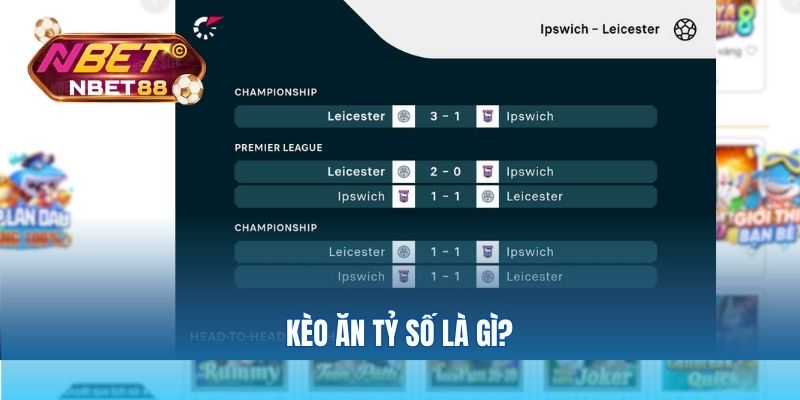 Kèo ăn tỷ số là gì?