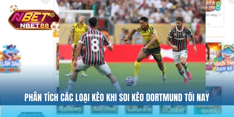 Phân tích các loại kèo khi soi kèo Dortmund tối nay