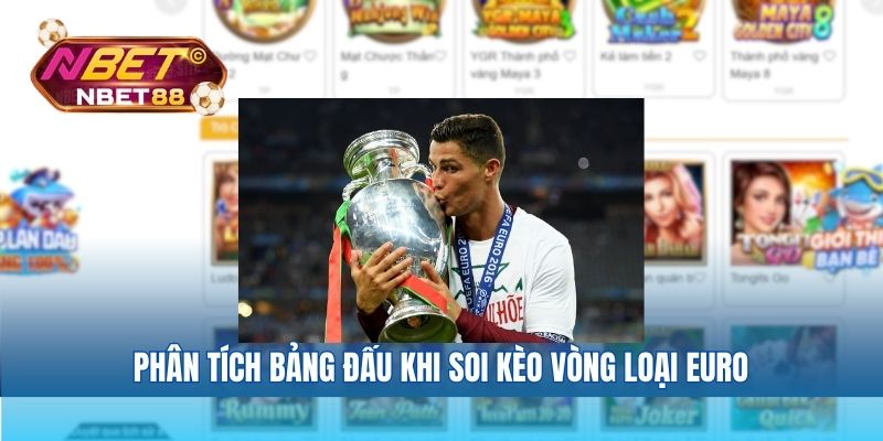 Phân tích bảng đấu khi soi kèo vòng loại Euro