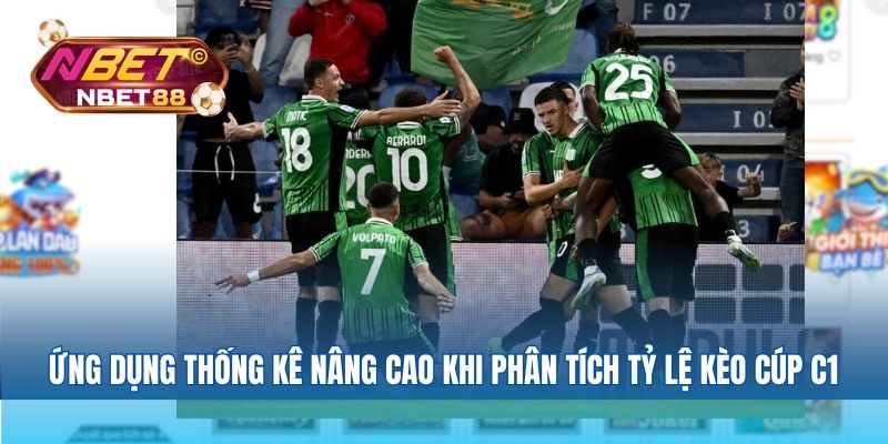 Ứng dụng thống kê nâng cao khi phân tích tỷ lệ kèo Cúp C1