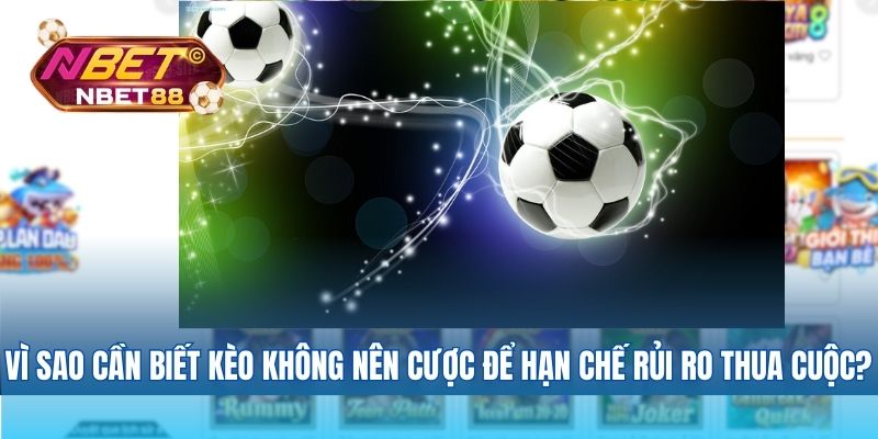 Vì sao cần biết kèo nào không nên cược để hạn chế rủi ro thua cuộc?